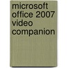 Microsoft Office 2007 Video Companion door Marjorie Hunt