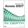 Microsoft Office Access 2007 In Depth by Roger Jennings