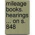 Mileage Books. Hearings ... on S. 848