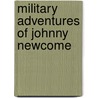 Military Adventures of Johnny Newcome door David Roberts