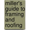 Miller's Guide To Framing And Roofing door Mark R. Miller