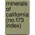 Minerals of California (No.173 Index)