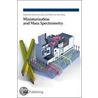 Miniaturization and Mass Spectrometry door Royal Society of Chemistry