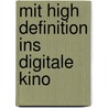 Mit High Definition ins digitale Kino door Philipp Hahn