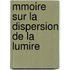 Mmoire Sur La Dispersion de La Lumire