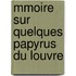 Mmoire Sur Quelques Papyrus Du Louvre