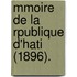 Mmoire de La Rpublique D'Hati (1896).