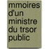Mmoires D'Un Ministre Du Trsor Public
