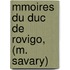 Mmoires Du Duc de Rovigo, (M. Savary)