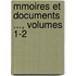 Mmoires Et Documents ..., Volumes 1-2