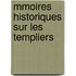 Mmoires Historiques Sur Les Templiers