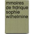 Mmoires de Frdrique Sophie Wilhelmine