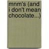 Mnm's (and I Don't Mean Chocolate...) by Jo Ann Staugaard-Jones