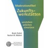 Moderationsfibel Zukunftswerkstätten door Beate Kuhnt