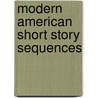 Modern American Short Story Sequences door Maxwell F. Kennedy