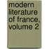Modern Literature of France, Volume 2