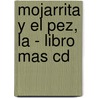 Mojarrita Y El Pez, La - Libro Mas Cd by Julio Llinas