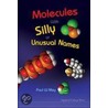 Molecules With Silly Or Unusual Names door Paul W. May