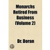 Monarchs Retired From Business (V. 2)