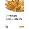 Montaigne über Montaigne. Großdruck door Michel De Montaigne