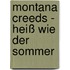 Montana Creeds - Heiß wie der Sommer