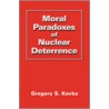 Moral Paradoxes Of Nuclear Deterrence door Gregory S. Kavka