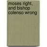 Moses Right, And Bishop Colenso Wrong door Cumming John