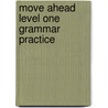 Move Ahead Level One Grammar Practice door Taylor J