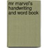 Mr Marvel's Handwriting And Word Book