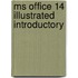 Ms Office 14 Illustrated Introductory