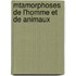 Mtamorphoses de L'Homme Et de Animaux