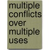 Multiple Conflicts Over Multiple Uses door Terry L. Anderson