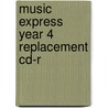 Music Express Year 4 Replacement Cd-R door Helen MacGregor