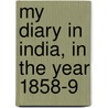 My Diary In India, In The Year 1858-9 door Sir William Howard Russell