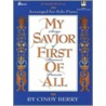 My Savior First of All, Keyboard Book door Cindy Berry