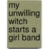 My Unwilling Witch Starts a Girl Band
