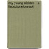 My Young Alcides : A Faded Photograph