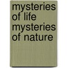 Mysteries Of Life Mysteries Of Nature by Paul Utukuru