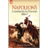 Napoleon's Campaigns In Poland 1806-7 door Robert Wilson