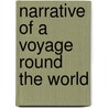 Narrative Of A Voyage Round The World door Sir Edward Belcher