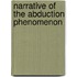 Narrative Of The Abduction Phenomenon