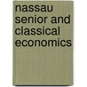 Nassau Senior and Classical Economics by Marian Bowley