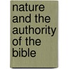 Nature and the Authority of the Bible door Raymond Abba