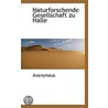 Naturforschende Gesellschaft Zu Halle door . Anonymous