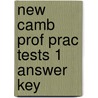 New Camb Prof Prac Tests 1 Answer Key door Curly