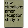New Directions Amer Reception Study P door Philip Goldstein