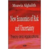 New Economics Of Risk And Uncertainty door Moawia Alghalith