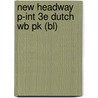 New Headway P-int 3e Dutch Wb Pk (bl) door Soars