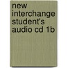New Interchange Student's Audio Cd 1b door Susan Proctor
