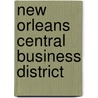 New Orleans Central Business District by Miriam T. Timpledon
